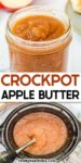 A jar filled with apple butter above an image of apple butter being blended in a crockpot with title text in between the images.