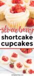 Image showing vanilla cupcakes topped with frosting and fresh diced strawberries over a second image of the cupcakes on a platter from above with title text between the images.