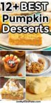 A collage of various pumpkin desserts, including a slice of pumpkin cake, a cupcake decorated as a turkey, pumpkin crisp with ice cream, a slice of pumpkin pie with whipped cream, and a pumpkin shaped marshmallow with title text over the top of the image.