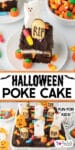 A Halloween poke cake slice on top of a second image of an entire pan full of chocolate cake, both decorated with cookie toombstones, ghost marshmallows and candy with title text between the images.