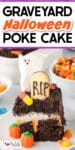 A slice of Halloween-themed poke cake topped with crushed chocolate cookies, a cookie decorated like a headstone, a ghost marshmallow and halloween candy.