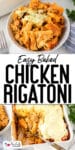 A bowl of baked chicken rigatoni with melted cheese over a second image of the pasta in a pan with a serving spoon scooping the cheesy pasta with title text between the images.