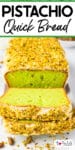 Sliced pistachio quick bread with a white glaze and crushed pistachio topping on a platter with title text across the top of the image.