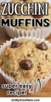 Close-up of a chocolate chip zucchini muffin in a liner with title text across the image.