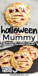 Cherry mini pies with lattice tops decorate like mummies, decorated with candy eyes, displayed on a baking sheet. Text reads: "Halloween Mummy Cherry Mini Pies.