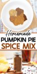 A bowl with ground spices and a jar filled with pumpkin pie spice mix on a table, with title text that reads "Homemade Pumpkin Pie Spice Mix.