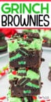 Stack of Grinch-themed brownies with green frosting and chocolate mint Oreo crumbles decorated with heart sprinkles with title text across the top of the image.