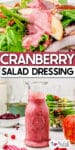 Cranberry salad dressing on a salad topped with slices of apple over a second image of the cranberry salad dressing in a bottle on a table/