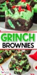 Grinch-themed brownies with green frosting, mint Oreo pieces, and red heart sprinkles both a single brownie over a second image of a plate of brownies with title text between the images.