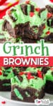 Stacked green mint Grinch brownies with chocolate mint Oreos and red heart sprinkles missing a bite over a second close up image of a brownie with title text between the iamges.