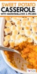 Sweet potato casserole topped with toasted marshmallows and pecans in a white baking dish with a portion scooped out by a spoon and title text across the top of the image.