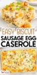 A sliced sausage egg biscuit casserole with a bite on a fork over a second image of the casserole in a pan from overhead with title text between the images.