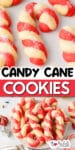 Candy cane shaped cookies with red and white swirled dough on a white surface with a second image of candy cane cookies piled on a plate and title text between the images.