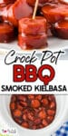 A platter of sliced BBQ smoked kielbasa witht the front pieces stuck with a toothpick over a second image of smoked bbq kielbasa sliced in sauce in a slow cooker with title text between the images.