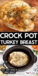 Turkey breast with herbs on a cutting board over a second image of bone in turkey breast in a slow cooker with title text between the images.