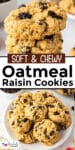 Stacked oatmeal raisin cookies over a second image of oatmeal raisin cookies on a plate with title text between the images.