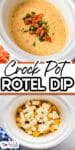 A crock pot full of cheesy rotel dip topped with diced tomatoes and cilantro over a second image of the rotel dip ingredients in the slow cooker before cooking with title text between the images.