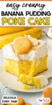 A slice of banana pudding poke cake with creamy topping and a cookie on top with title text across the image.