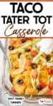 A casserole dish filled with taco tater tot casserole with melted cheese, olives, lettuce, tomatoes, and a dollop of sour cream with text title over the top of the image.