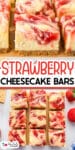 A single strawberry cheesecake bar with a swirled top, over a second image of the bars slices from overhead with title text in between the images.