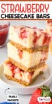 Three strawberry cheesecake bars stacked on a white plate, topped with strawberry sauce with title text at the top.