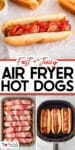 Collage showing hot dogs with ketchup, bacon-wrapped hot dogs before cooking, and bacon-wrapped hot dogs cooking in an air fryer basket.