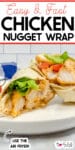 Two chicken nugget wrap halves with lettuce and tomato on a plate close up.