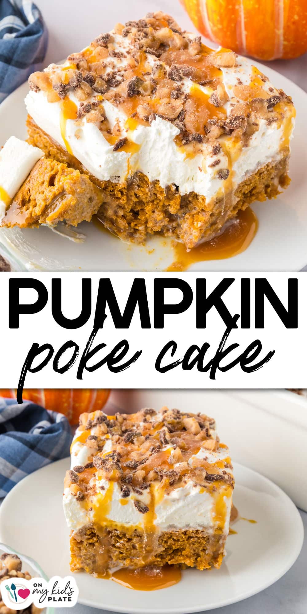 A slice of pumpkin poke cake topped with whipped cream, caramel sauce, and crumbled toffee on a white plate, with a pumpkin in the background.
