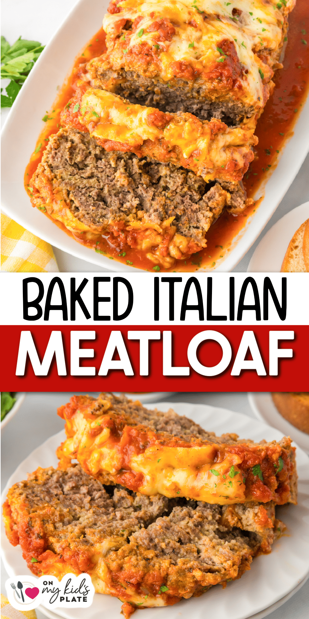 Sliced baked Italian meatloaf topped with melted cheese and tomato sauce both on a platter and sliced on a plate with title text in between.
