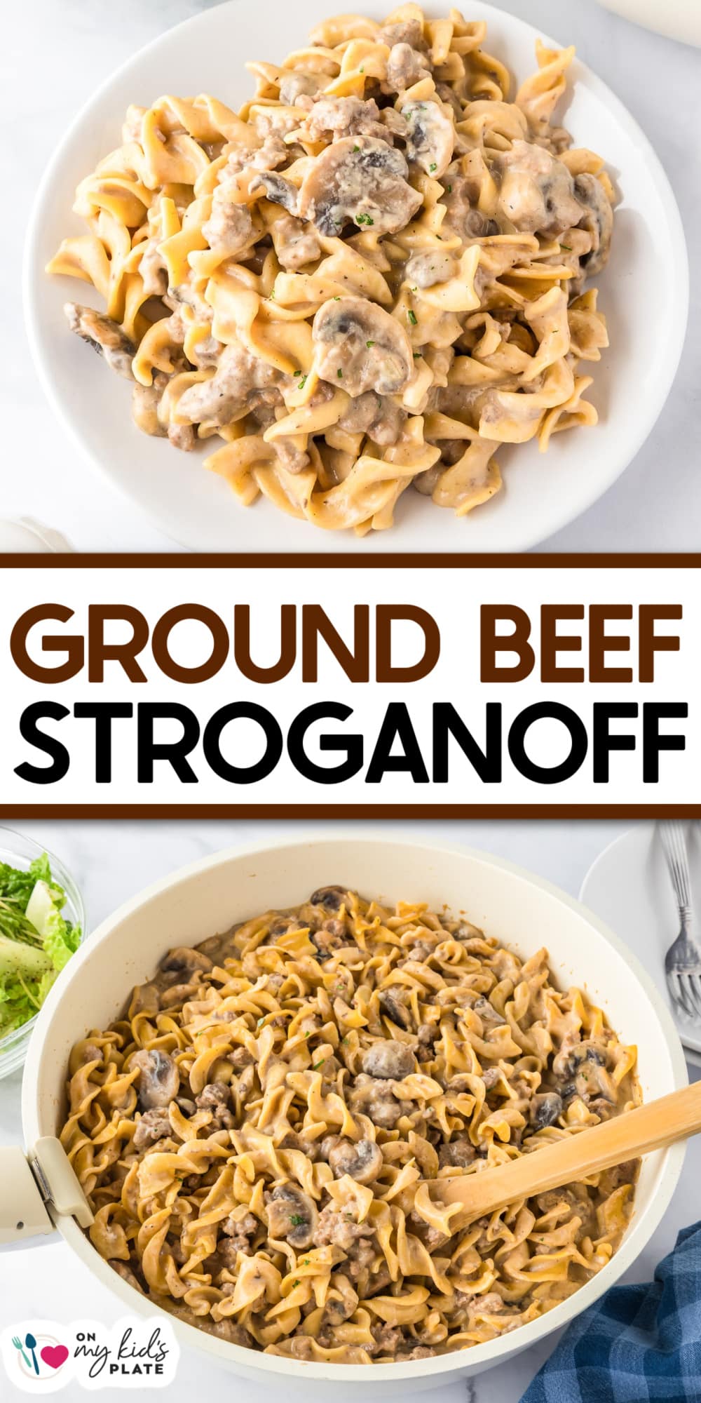A plate and a pot of ground beef stroganoff with egg noodles and mushrooms. A wooden spoon rests in the pot, and a salad is partially visible on the side. Text reads "Ground Beef Stroganoff.