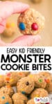 A hand holding an oatmeal monster cookie bite with colorful candy pieces; more cookie bites are arranged on a plate below. Text reads: "Easy Kid Friendly Monster Cookie Bites.