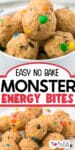 A bowl filled with round, no-bake monster energy bites containing oats and colorful candy-coated chocolates. Text reads: "Easy No Bake Monster Energy Bites.