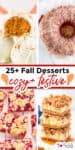 A collage of four fall desserts ibncluding pumpkin truffles, apple cider donut bundt cake, cranberry crumble bars, and caramel apple cheesecake bars, with text reading โ25+ Fall Desserts: cozy + festive.โ.