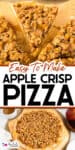 Slices of apple dessert pizza with oat topping on a wooden board, shown above a whole apple crisp pizza, with text reading "Easy To Make Apple Crisp Pizza.