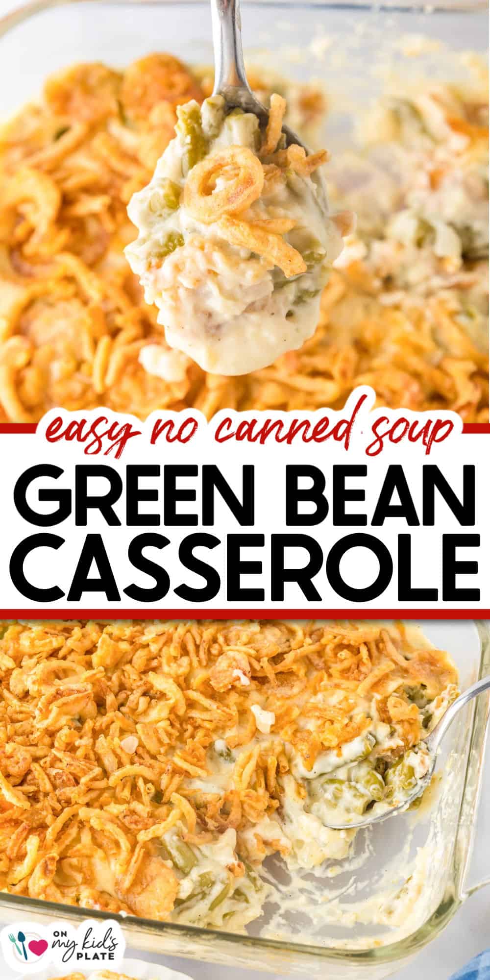 A baking dish of green bean casserole no canned soup, topped with crispy fried onions, with a serving being scooped out on a spoon.