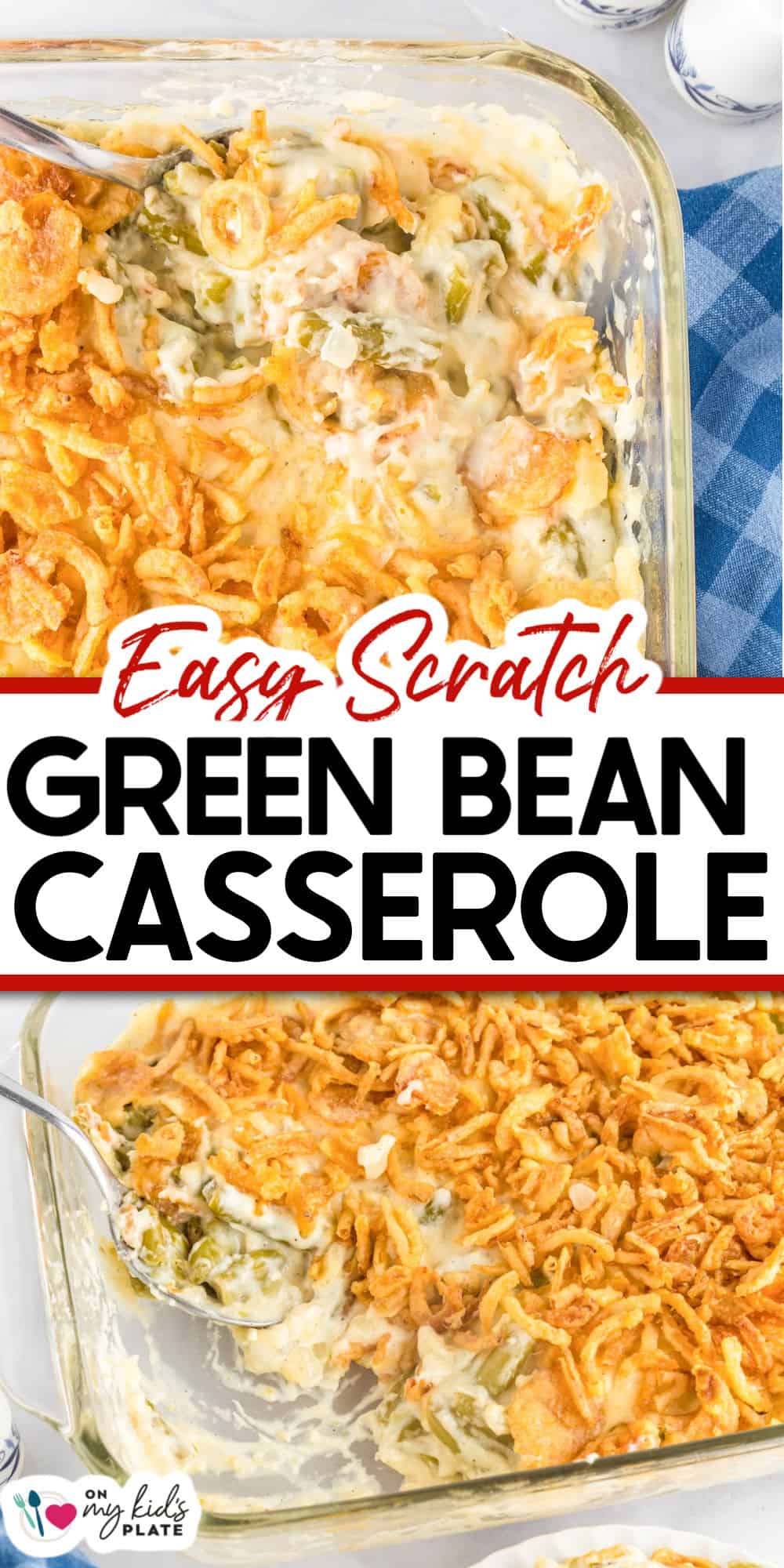 Overhead view of a baked green bean casserole no canned soup, topped with crispy fried onions in a glass dish, with a serving spoon and a blue checkered napkin nearby.