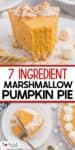 A slice of pumpkin pie with whipped cream and mini marshmallows on a white plate, with text reading "7 Ingredient Marshmallow Pumpkin Pie.