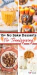 Collage of no-bake Thanksgiving desserts, including pumpkin pie, turkey-shaped treats, peanut butter pie, and truffles, with the text "15+ No Bake Thanksgiving Dessert Ideas.