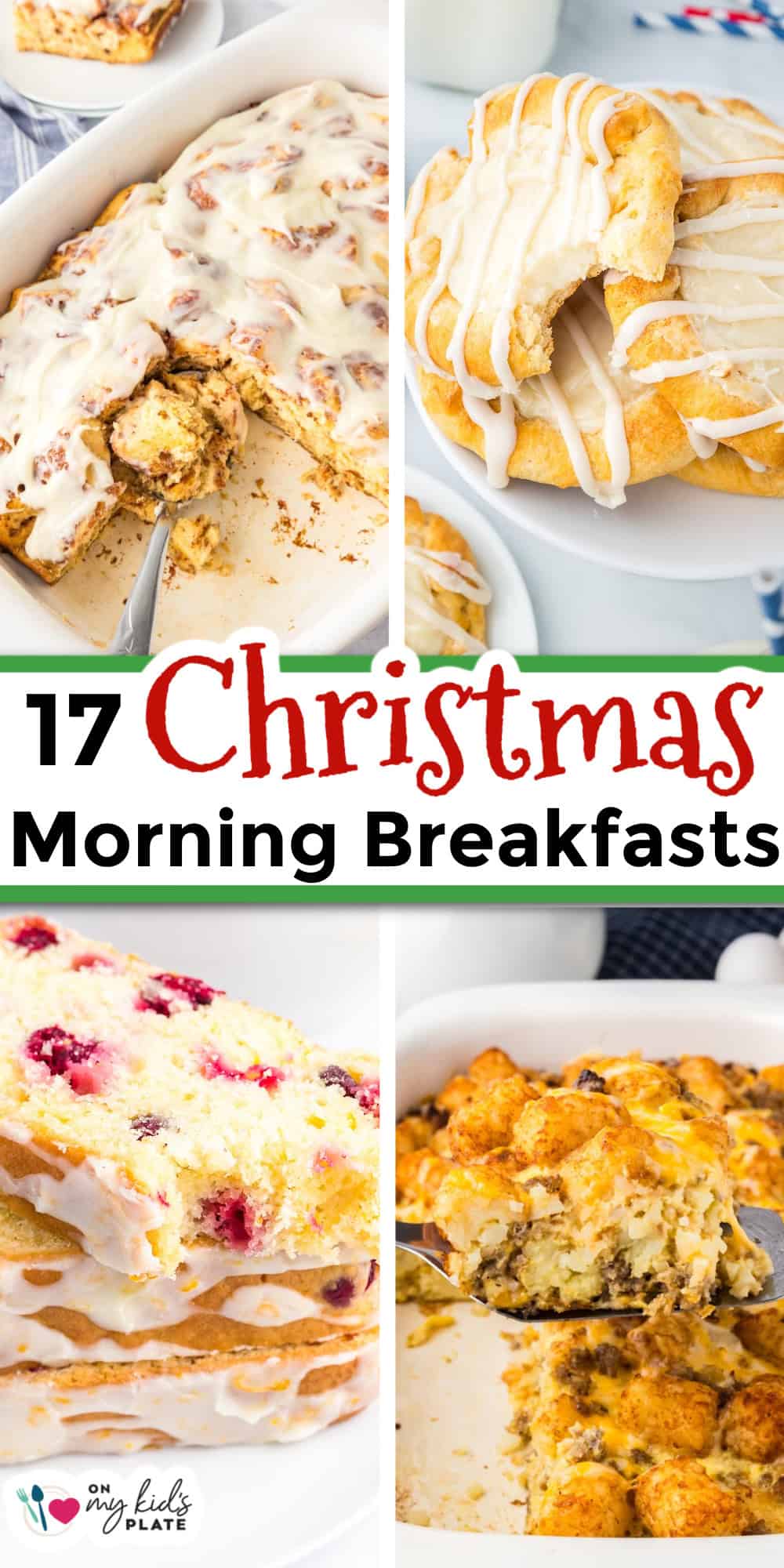 Collage of four Christmas breakfast dishes, including pastries, cake, and a savory casserole, with the text "17 Christmas Morning Breakfasts." Perfect inspiration for your festive christmas breakfast spread.