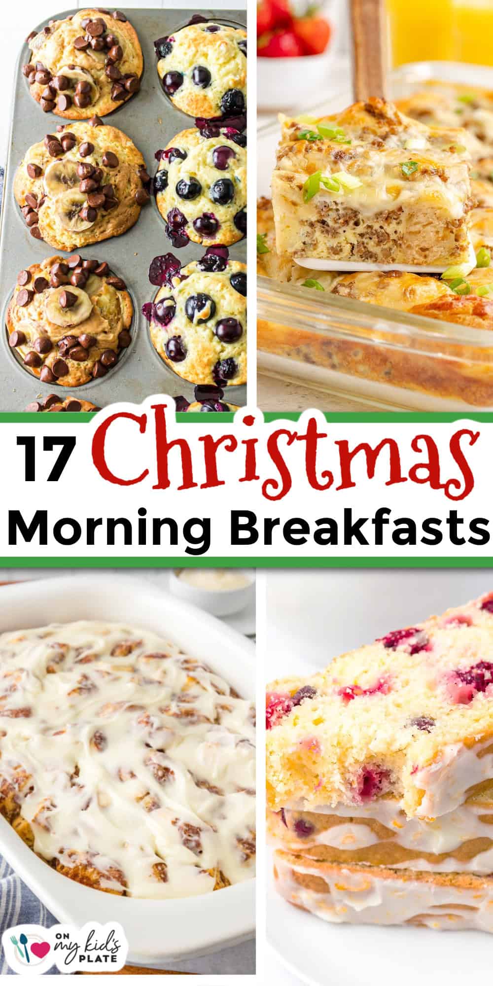 Collage of four different baked dishes with the text "17 Christmas Morning Breakfasts" in bold red, green, and black letters across the center—perfect inspiration for your next Christmas breakfast.