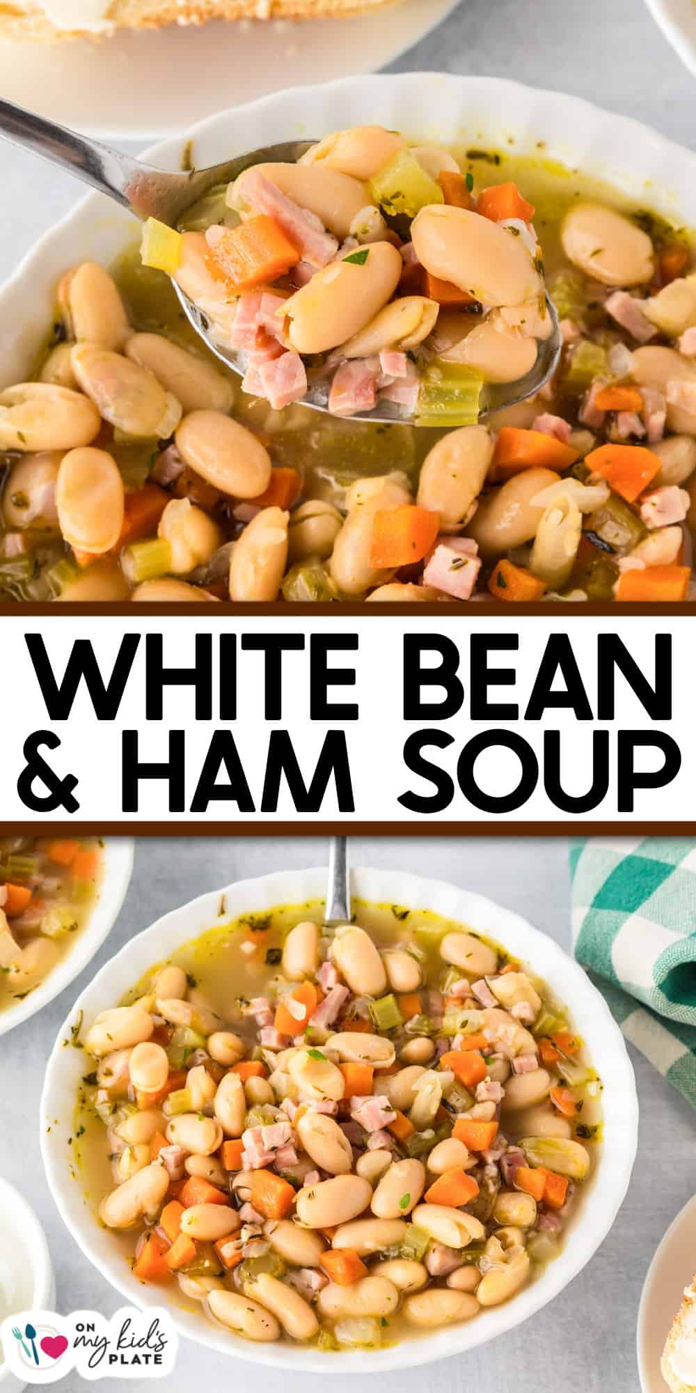 A bowl of hearty white bean and ham soup with diced vegetables, served with bread. Two extra bowls of white bean and ham soup and a blue checkered napkin complete the scene. Text reads "White Bean & Ham Soup.