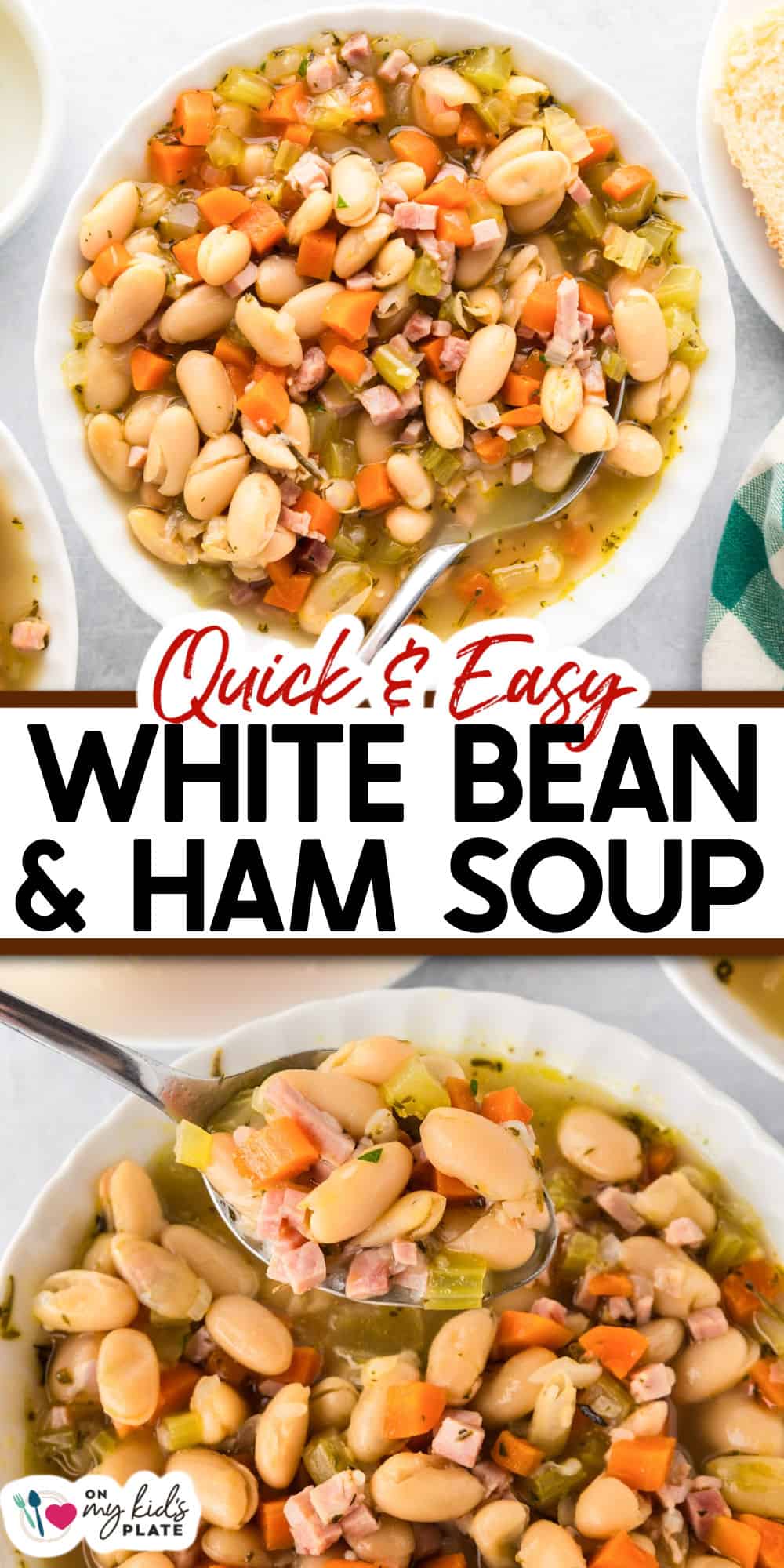 A bowl of white bean and ham soup with diced carrots and celery, shown from above with a spoon. The label reads "Quick & Easy White Bean & Ham Soup," highlighting this comforting classic.