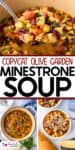 A pot and bowls of hearty minestrone soup with vegetables, beans, and pasta, topped with shredded cheese, bread on the side, and text reading "Copycat Olive Garden Minestrone Soup.