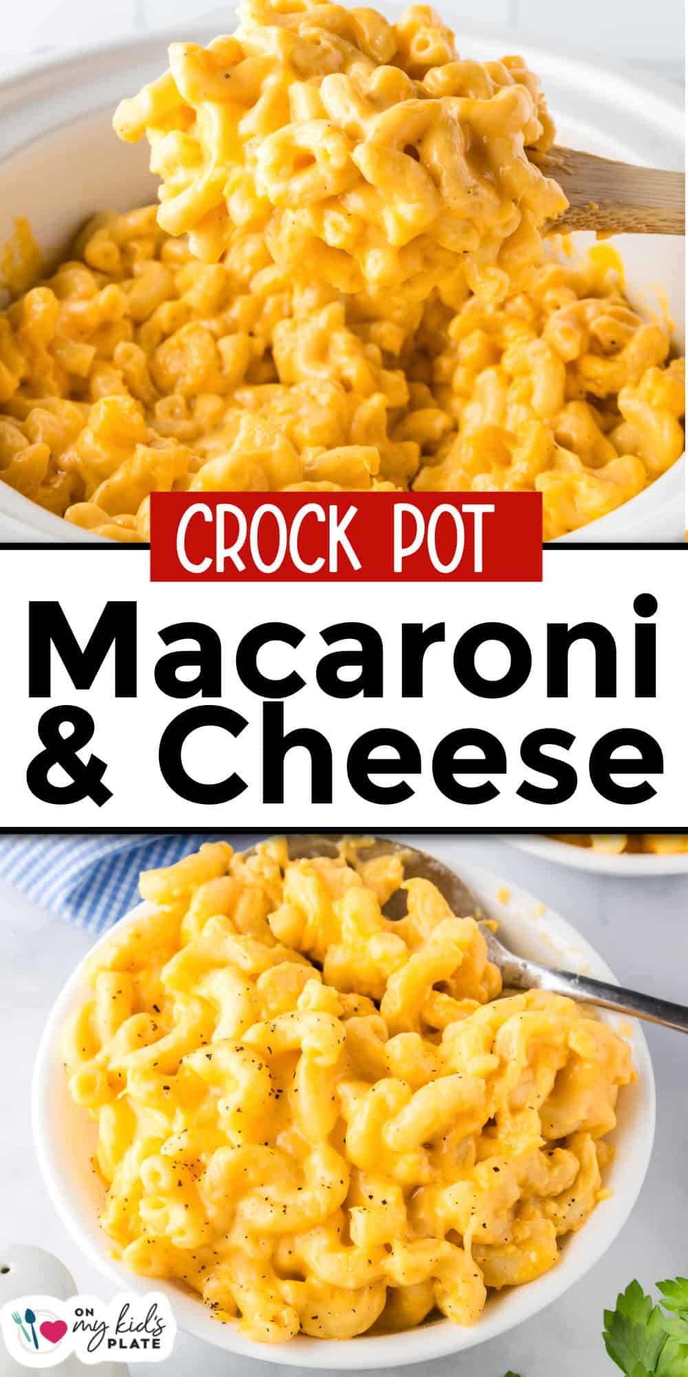 Close-up images of creamy slow cooker mac and cheese in white bowls with a wooden spoon, and text reading "Crock Pot Macaroni & Cheese.