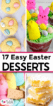 A collage of easy Easter desserts, featuring decorated mini egg cookies, an Easter dirt cup topped with Peeps Marshmallows, a S'mores dip made with Peeps, and lemon bars.