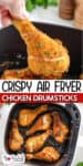 A hand holds a crispy air fryer chicken drumstick above a basket filled with more golden, herb-garnished drumsticks. Text overlay reads "Crispy Air Fryer Chicken Drumsticks.