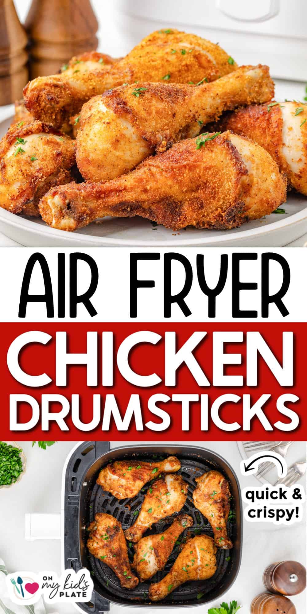 Air fryer chicken drumsticks, golden and crispy, are served on a plate and in an air fryer basket, with text reading "Air Fryer Chicken Drumsticks" and "quick & crispy!.