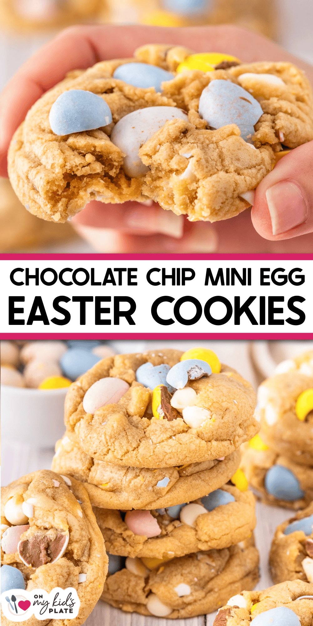 Close-up of mini egg chocolate chip cookies with colorful candy eggs and gooey chocolate chips, some stacked and one with a bite taken out. Text reads: "Chocolate Chip Mini Egg Easter Cookies.