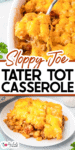 Sloppy Joe tater tot casserole topped with melted cheese, shown in a baking dish and served on a plate.
